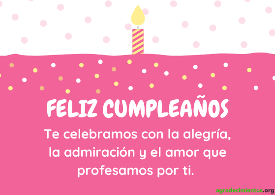 Feliz cumpleaños alegría admiración y amor